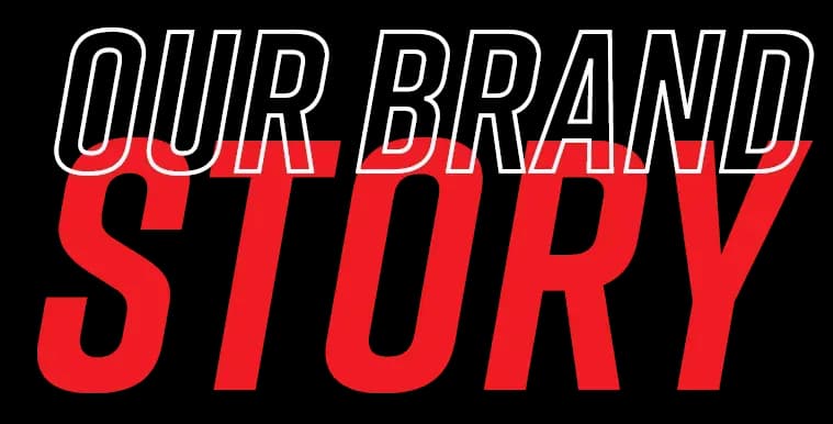 Our Brand Story
